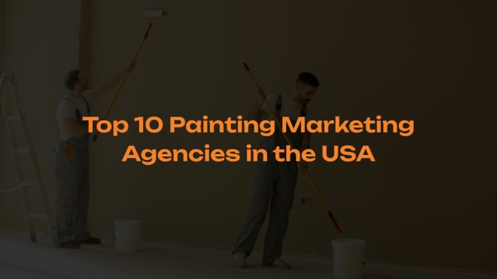 Top-10-Painting-Marketing-Agencies-in-the-USA