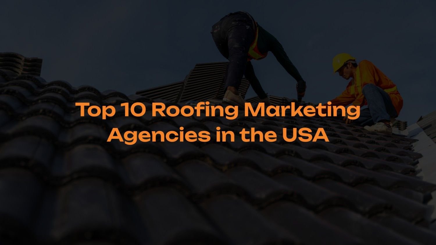 Top-10-Roofing-Marketing-Agencies-in-the-USA