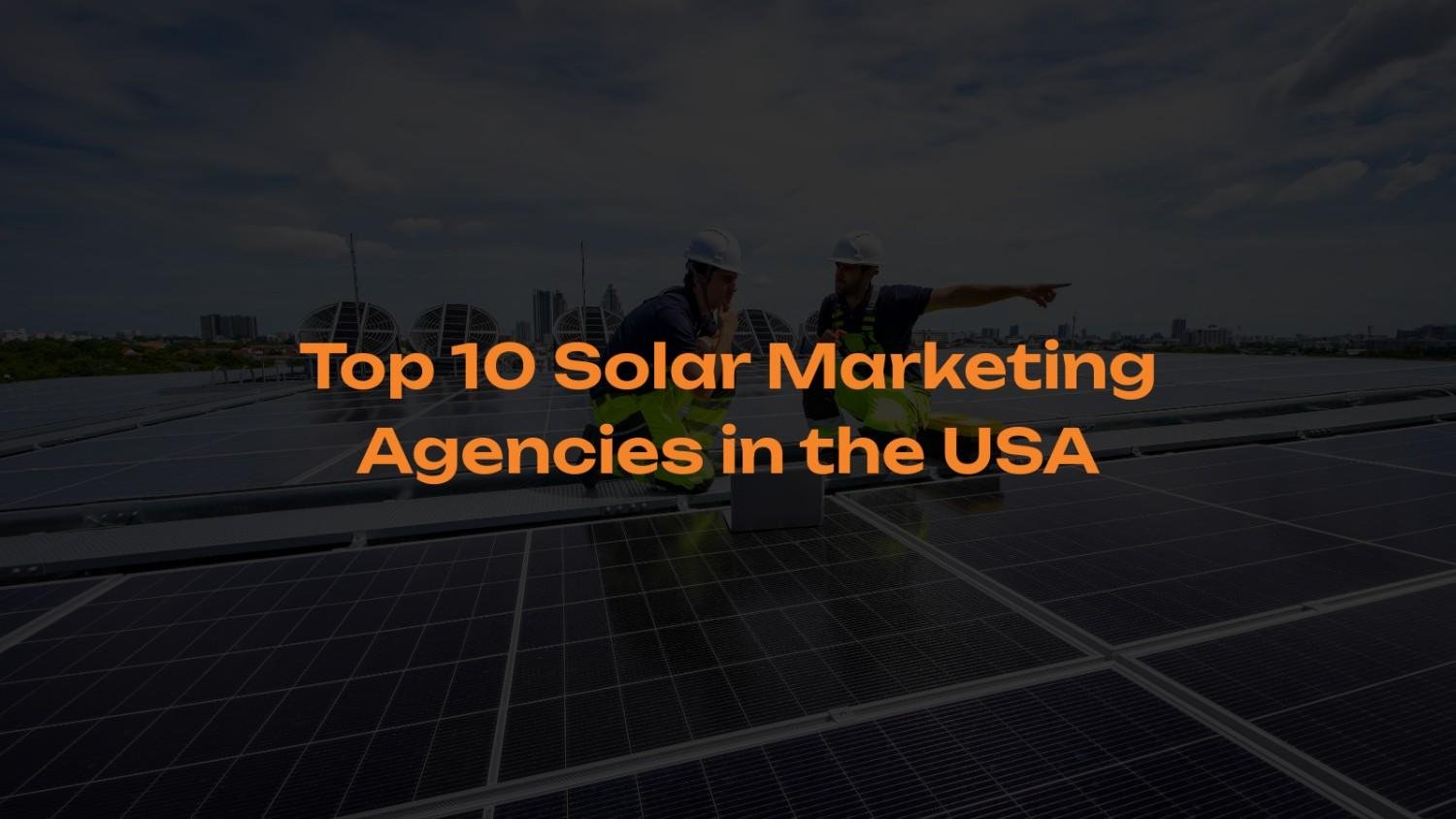 Top-10-Solar-Marketing-Agencies-in-the-USA