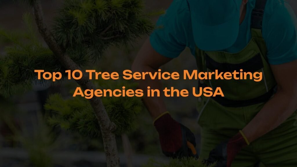 Top-10-Tree-Service-Marketing-Agencies-in-the-USA