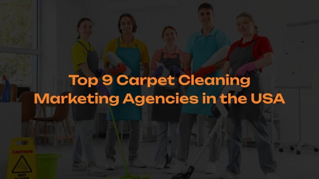 Top-9-Carpet-Cleaning-Marketing-Agencies-in-the-USA